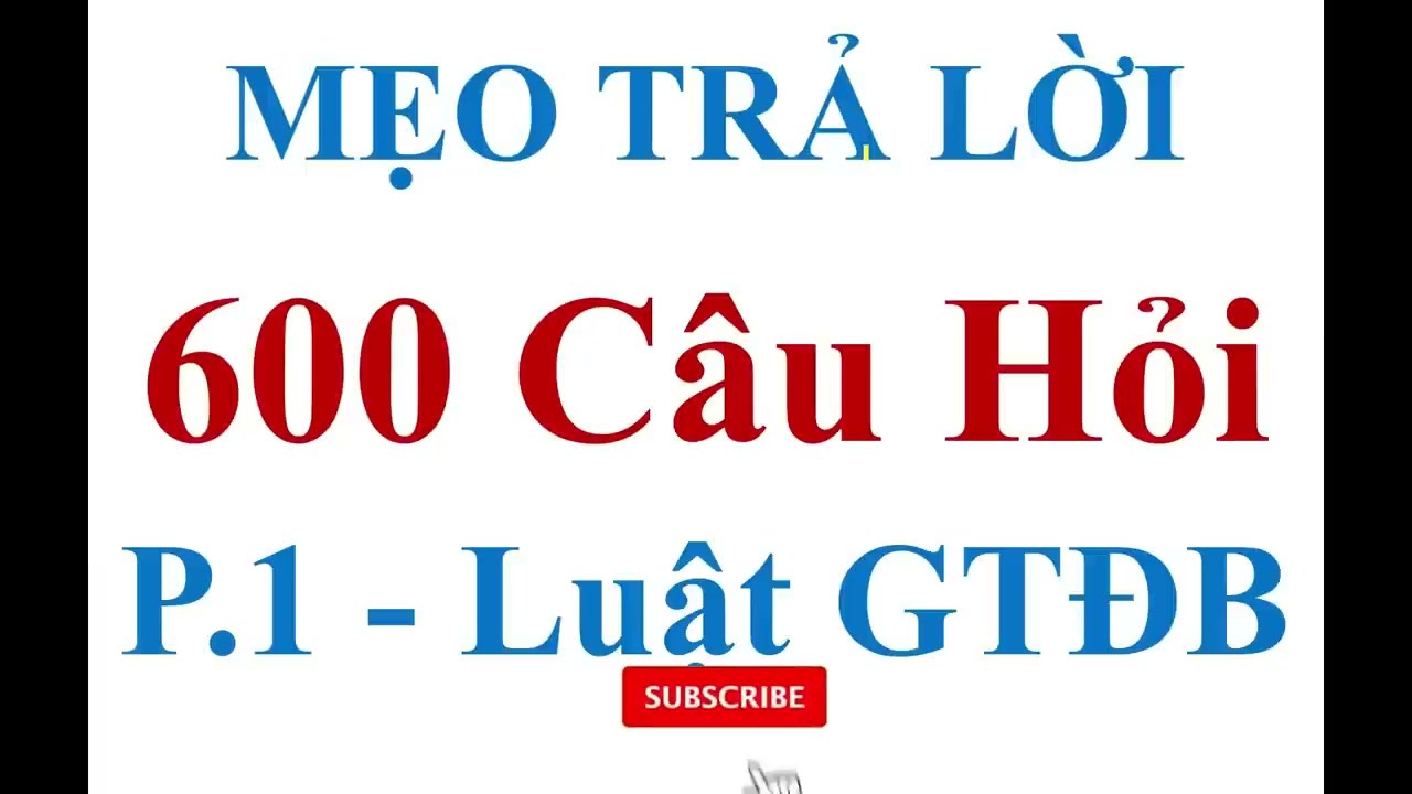 600 Câu Hỏi Lý Thuyết B2 Bí Quyết Ôn Thi Đạt Điểm Cao Nhất 2025
